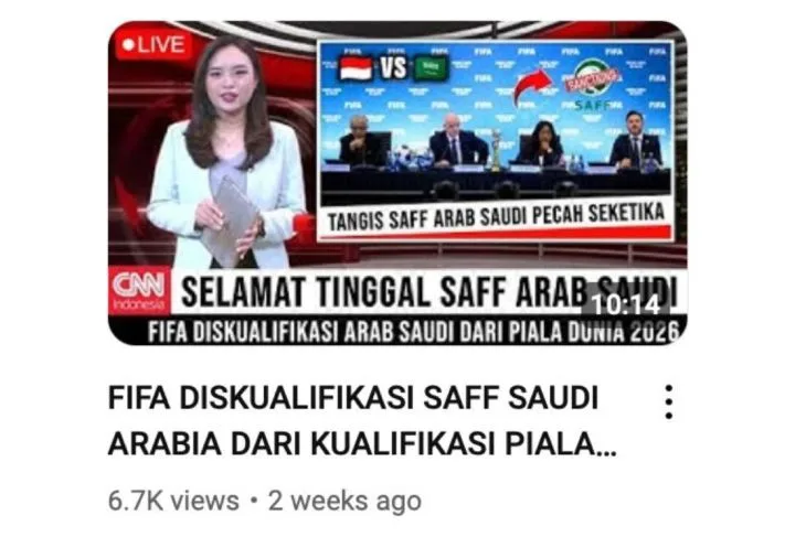 Unggahan yang menarasikan Indonesia lolos kualifikasi Piala Dunia Asia karena Arab Saudi didiskualifikasi FIFA. Faktanya, Indonesia belum bisa dinyatakan lolos kualifikasi Piala Dunia 2026 zona Asia. Narasi judul dengan isi video berbeda. (YouTube)